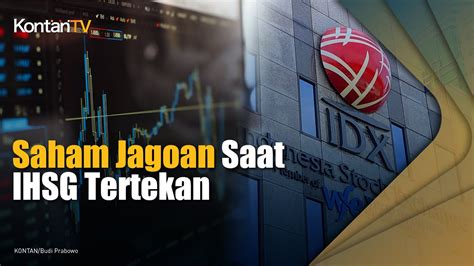 Memilah Saham Saham Jagoan Saat IHSG Tertekan YouTube