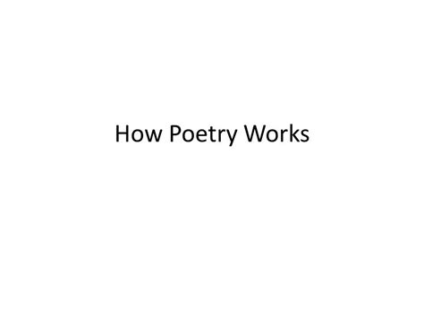 How Poetry Works William Wordsworth Sees Good Poetry As The