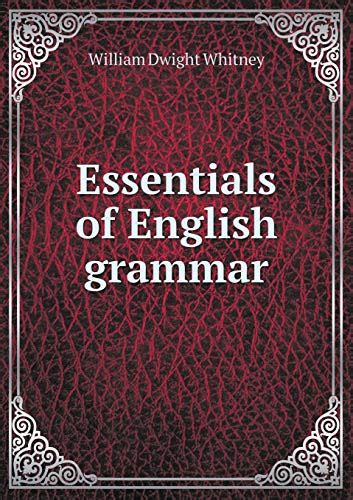 Essentials Of English Grammar Dwight Whitney William 9785518922075