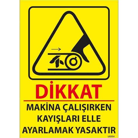 Makine Çalışırken Kayışları Elle Ayarlamayın Uyarı Levhası İş