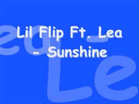 Lil' Flip - Sunshine (feat. Lea) Lyrics