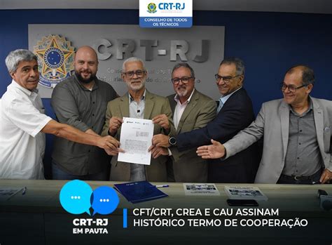 CFT CRT CREA e CAU assinam histórico Termo de Cooperação CRT RJ