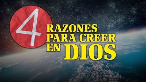 4 Razones para Creer en Dios POR QUÉ DIOS YouTube