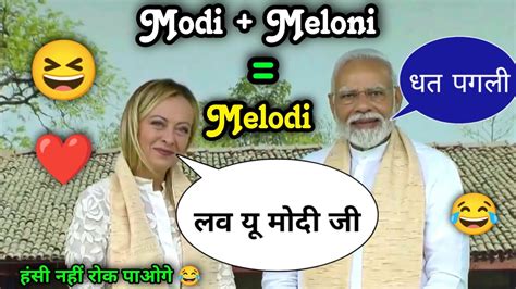 Narendra Modi And Giorgia Meloni Funny Dubbing G Narendra Modi