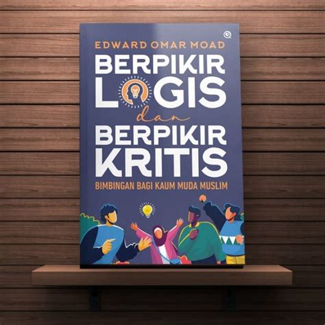 Berpikir Logis Dan Berpikir Kritis Penerbit Qaf