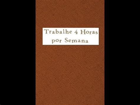 Trabalhe Horas Por Semana Timothy Ferriss Parte Udio Livro