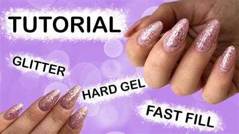 Nail Tutorial Fast Fill With Hard Gel And Glitter Press On Youtube