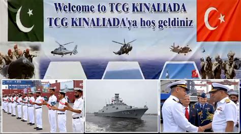 Warship Of Turkish Navy Tcg Kinaliada Arrives In Karachi Aikqaum