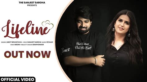 Watch Latest Haryanvi Song Lifeline Sung By Ankit Shrivastva