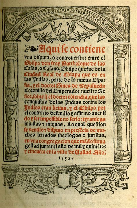 Bartolomé de Las Casas debates the subjugation of the Indians, 1550 ...