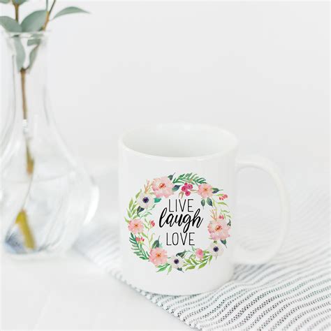 Live Laugh Love Mug Mugs Live Laugh Love Ceramic Mug