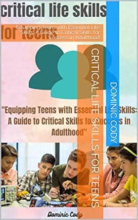 Amazon Critical Life Skills For Teens Equipping Teens With