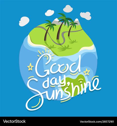 Good day sunshine with calligraphic inscription Vector Image