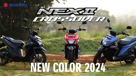 สใหม Suzuki Nex II Cross 2024 เปดตวในอนโดนเซย