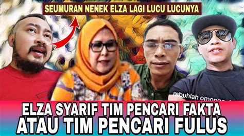 NYAI ELZA SYARIEF TIM PENCARI FAKTA ATAU TIM PENCARI FAKYU YouTube