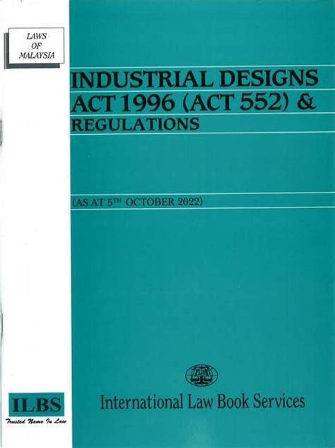 Industrial Design Act 1996 Act 552 And Regulations Marsden Law Book