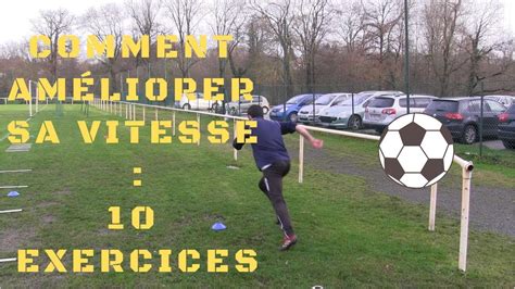 Comment Am Liorer Sa Vitesse Exercices Pour Footballeur Youtube