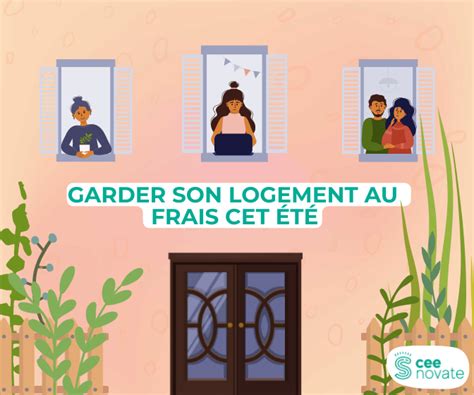 Comment Garder Son Logement Au Frais Cet T Ceenovate