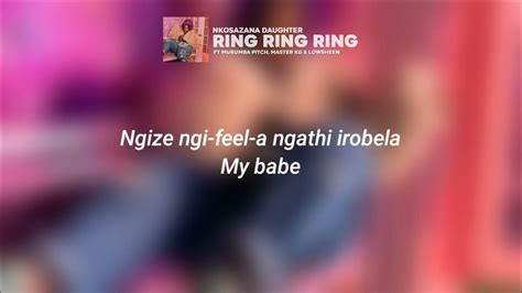 Nkosazana Daughter Ring Ring Ring Ft Murumba Pitch Master Kg