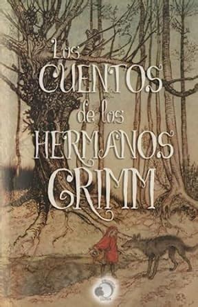 Los Cuentos De Los Hermanos Grimm Spanish Edition Hermanos Grimm