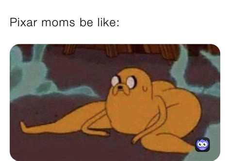 Pixar Moms Meme Art Scalawag