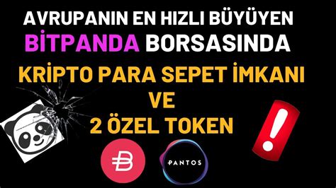 AVRUPANIN EN HIZLI BÜYÜYEN BİTPANDA BORSASINDA KRİPTO PARA SEPET