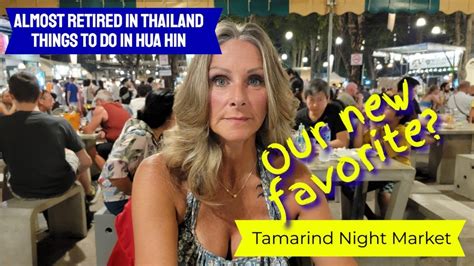 Tamarind Night Market My Favorite Night Market In Hua Hin One Of