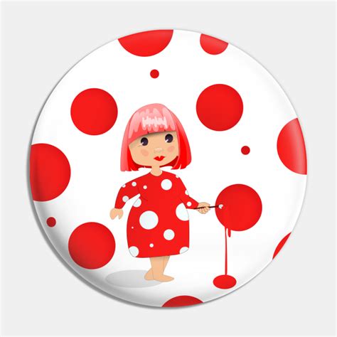 Yayoi Kusama Polka Dots - Yayoi Kusama - Pin | TeePublic