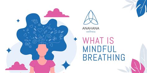 Mindful Breathing Benefits, Exercise, Techniques, Scripts