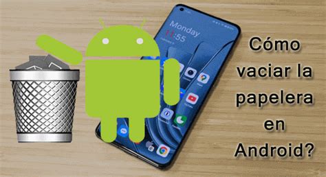 4 Formas De Vaciar La Papelera En Android