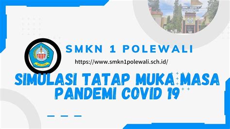 Simulasi Tatap Muka Smkn Polewali Masa Covid Youtube