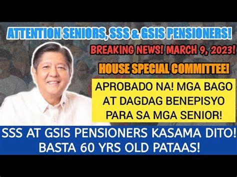 GOOD NEWS SENIORS APROBADO NA BAGO AT DAGDAG BENEPISYO SSS AT GSIS