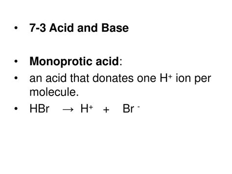 Ppt 7 3 Acid And Base Monoprotic Acid An Acid That Donates One H Ion Per Molecule