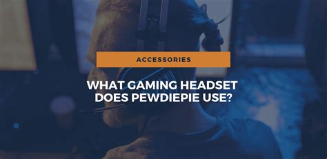 What Gaming Headset Does PewDiePie Use In 2024? (Full Setup)