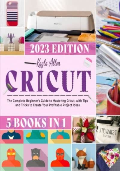 Cricut Books In The Complete Beginners Guide To Mastering Cricut