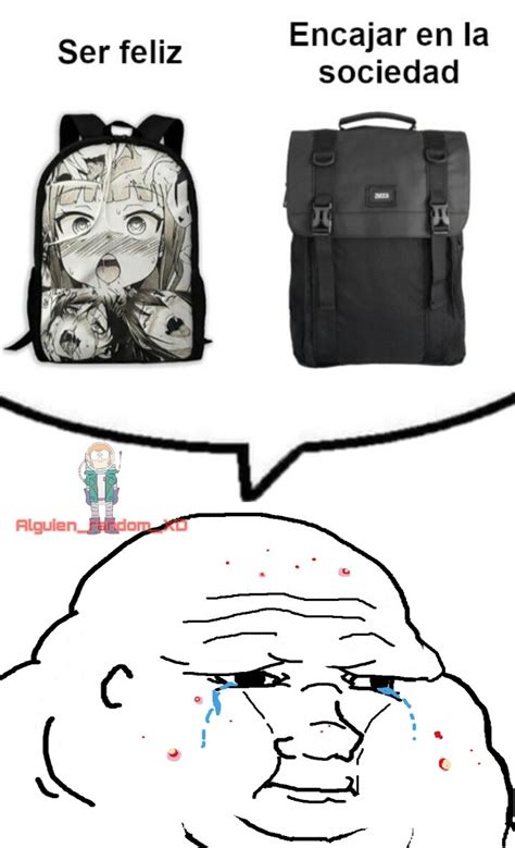 Quien Mierda Prefiere Una Mochila As Scaredyao Meme Subido Por