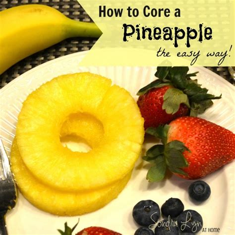 How to Core a Pineapple - Sondra Lyn at Home