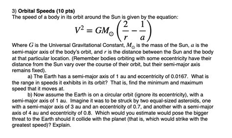 Solved 3) Orbital Speeds ( 10pts) The speed of a body in its | Chegg.com