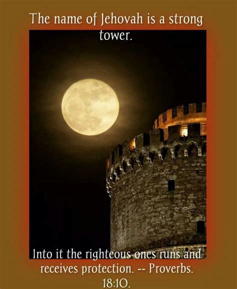 The Name Of Jehovah Is A Strong Tower Into It The Righteous One Runs