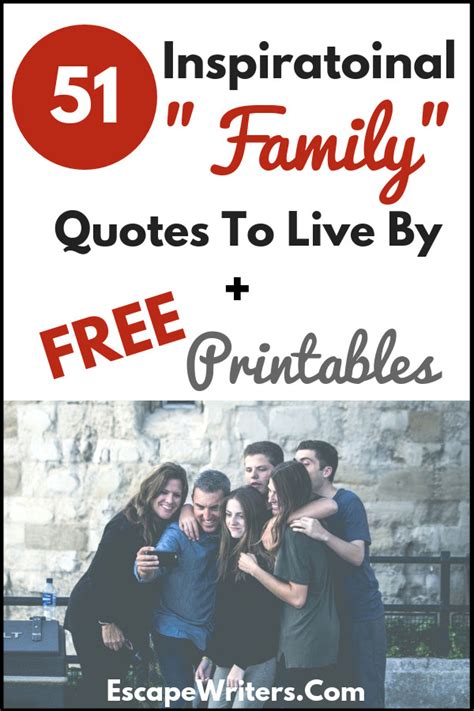 51 Best Inspirational Family Quotes To Live By - Escape Writers