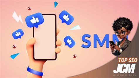 Quest Ce Que Le Smm Social Media Marketing