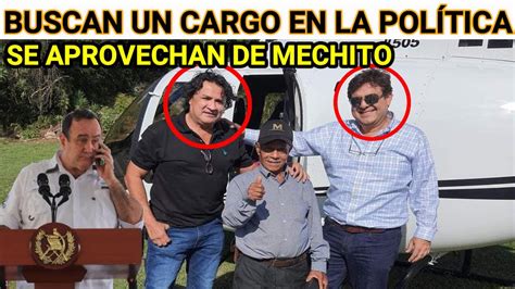 SE APROVECHAN DE MECHITO CARLOS PINEDA Y EL PATRÓN BUSCAN UN CARGO EN