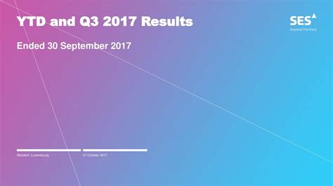 Ses Global Sa 2017 Q3 Results Earnings Call Slides Otcmkts Sgbaf