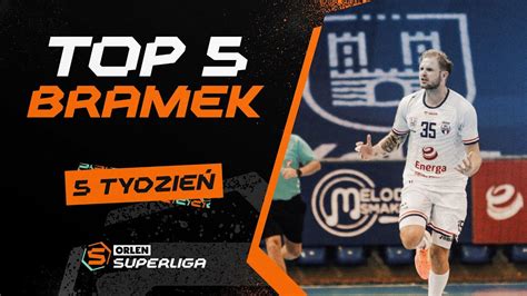 ORLEN Superliga TOP 5 BRAMEK 5 tydzień YouTube