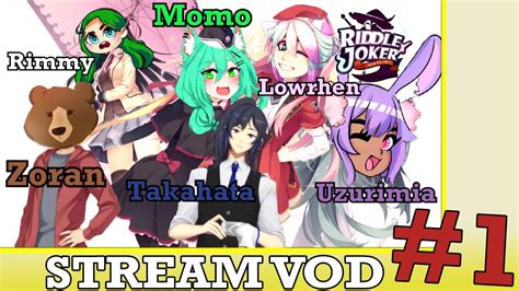 Full Stream Vod Of Riddle Joker 1 W Momo Zoran Uzu Lowrhen And Taka