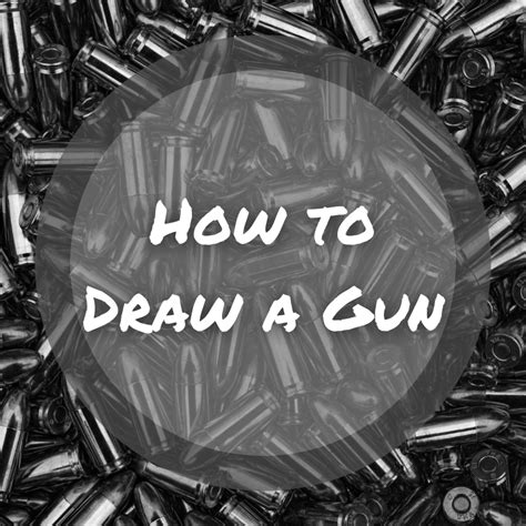 How to Draw a Gun: Full Tutorial - FeltMagnet