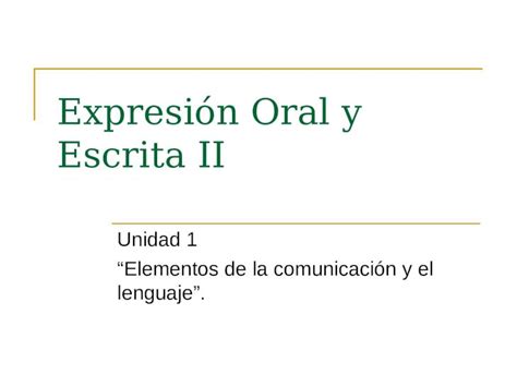 Ppt Expresi N Oral Y Escrita Ii Unidad Elementos De La