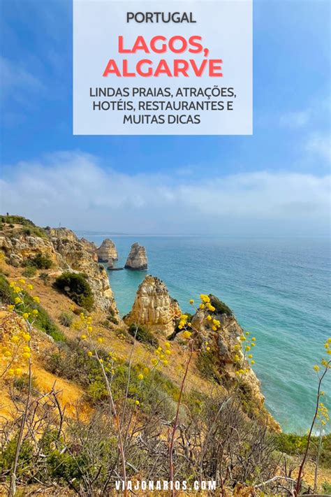 Portugal O Que Fazer Em Lagos No Algarve Roteiro E Dicas