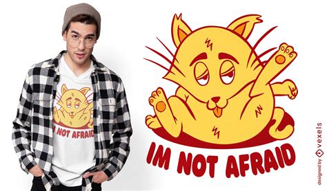 Not Afraid Cat Funny T Shirt Design Vector Download