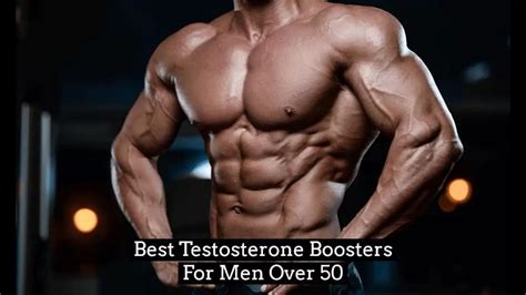 Best Testosterone Booster For Men Over 50 In 2023